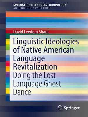 cover image of Linguistic Ideologies of Native American Language Revitalization